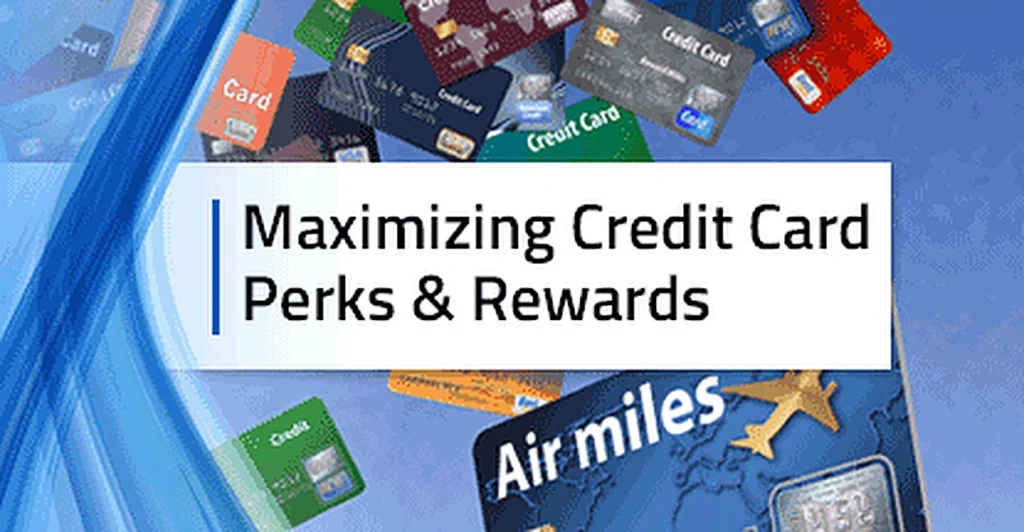 3 Steps for Maximizing Credit Card Perks & Rewards (2019)