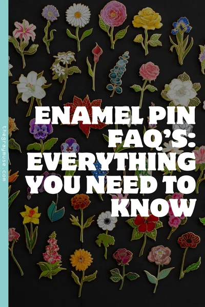 Enamel Pin FAQ’s: Everything you Need to Know About Pins – The Gray Muse