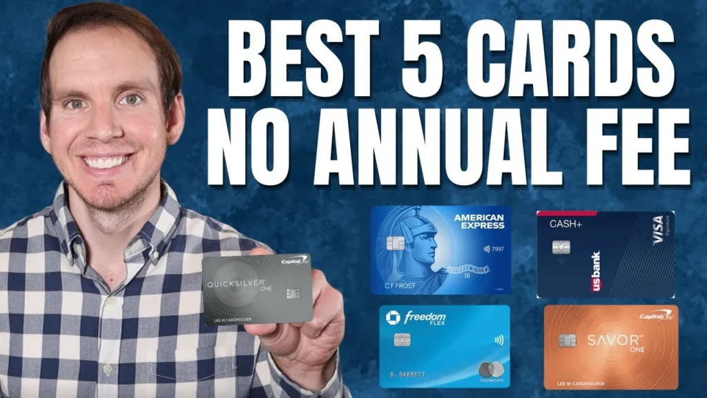 The BEST Five Credit Cards With NO Annual Fee in 2024 | Best No Annual
